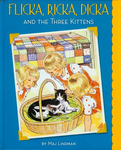Flicka, Ricka, Dicka & the Three Kittens HC