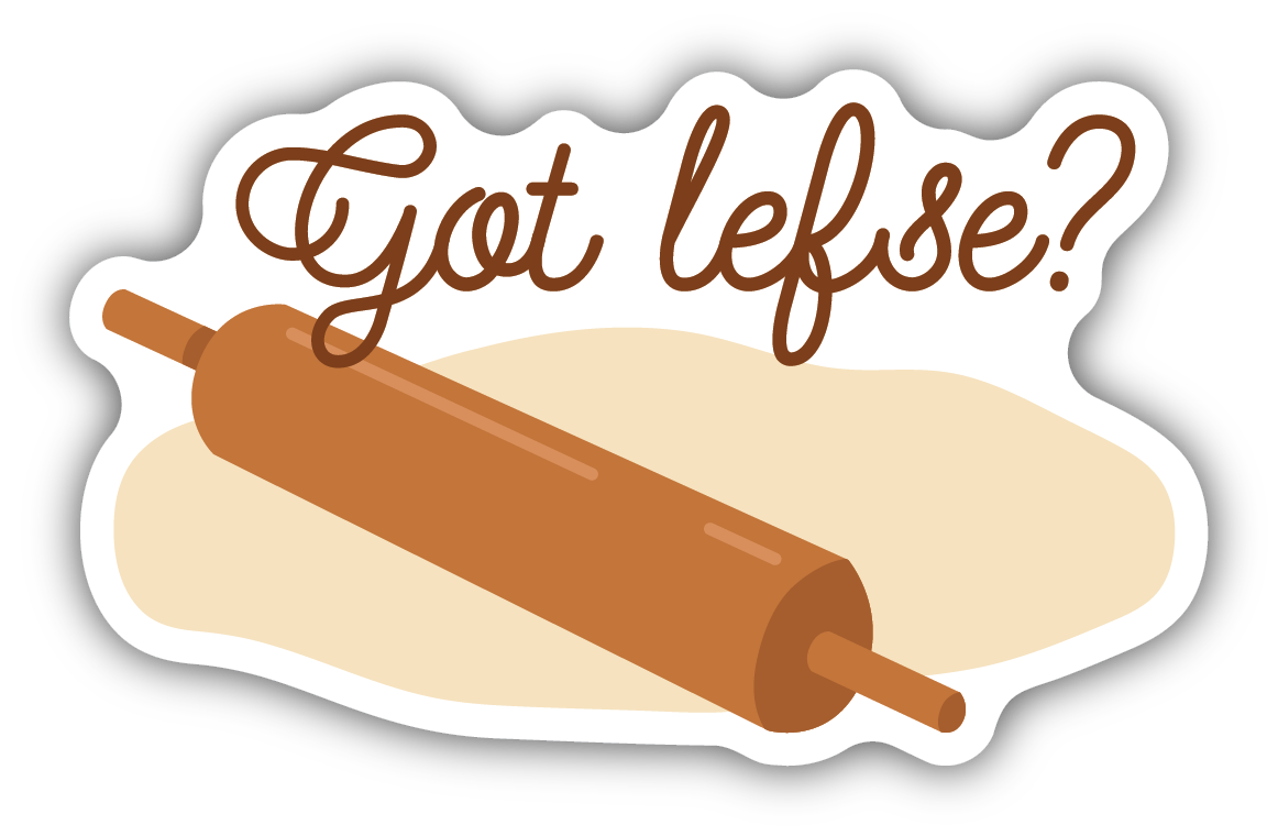 Sticker Got Lefse?