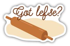 Sticker Got Lefse?