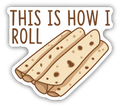 Sticker Lefse, This Is How I Roll
