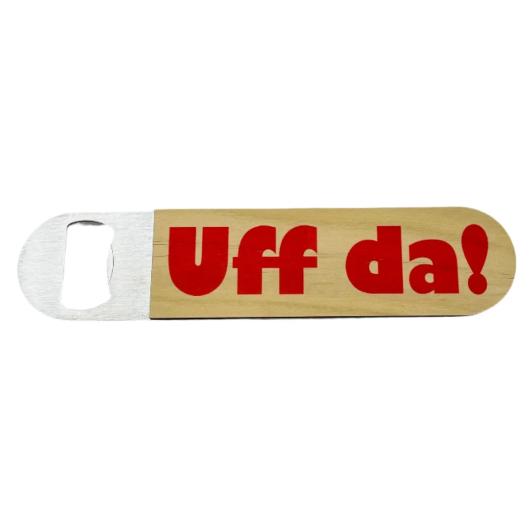 Bottle Opener Uff Da