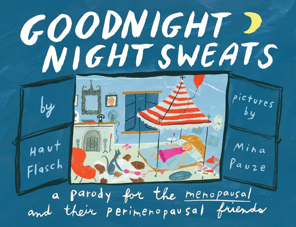 Goodnight Sweats (A Parody for the Menopausal Friends)
