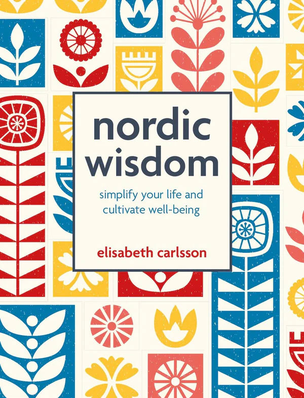 Nordic Wisdom: Simplify Your Life