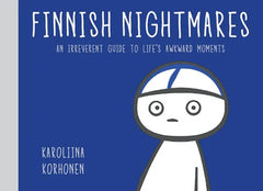 Finnish Nightmares An Irreverent Guide to Life's Awkward Moments