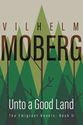 Moberg Series #2 - Unto a Good Land