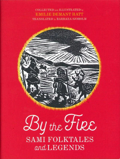 By the Fire Sami Folktales