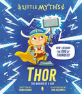 Little Myths THOR The Making of a God