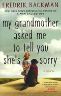 My Grandmother Asked Me to Tell You She's Sorry, Fredrik Backman